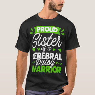 Camiseta Irmã Orgulhosa De Um Guerreiro Pálsico Cerebral 