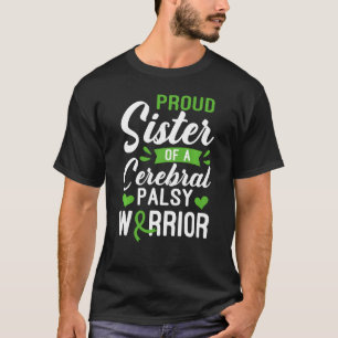 Camiseta Irmã Orgulhosa De Um Guerreiro Pálsico Cerebral Cp