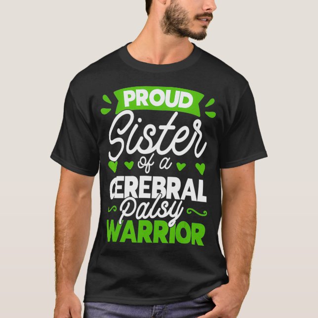 Camiseta Irmã Orgulhosa De Um Guerreiro Pálsico Cerebral CP (Frente)