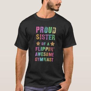 Camiseta Irmã Orgulhosa De Um Gymnast Incrível