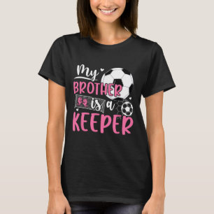 Camiseta Irmã Orgulhosa Goleira De Futebol De Um Goleiro De