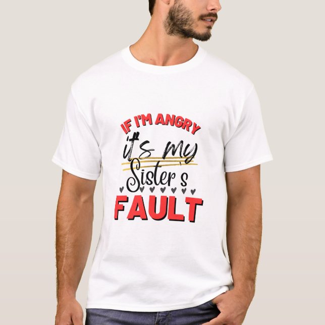 Camiseta Irmã Shenanigans, se estou zangada é da minha irmã (Frente)