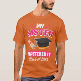 Camiseta Irmã tem uma formatura de mestrado 2023 grau de me