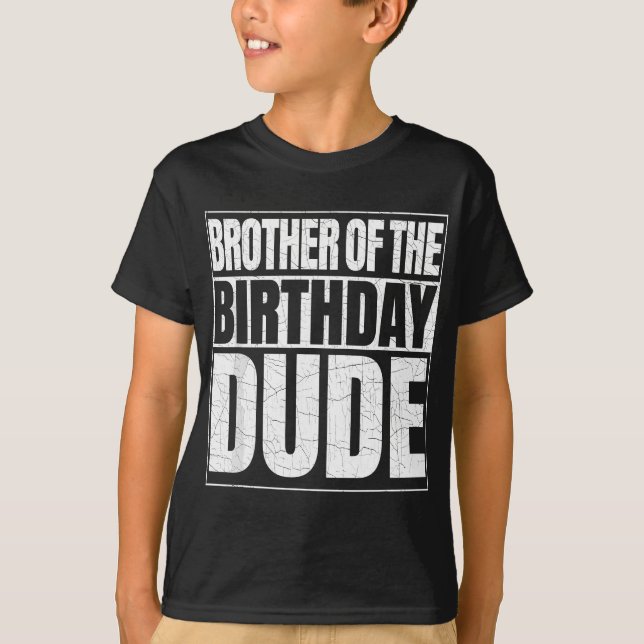 Camiseta Irmão do Homem de Aniversário Orgulhoso Broda do B (Frente)