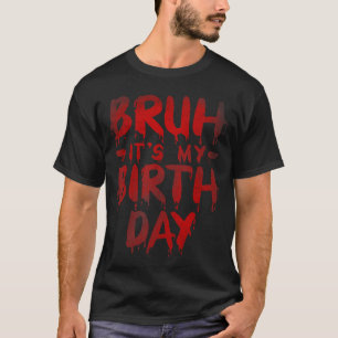 Camiseta Irmão É Meu Aniversário Divertido Irmão Dizendo Ho