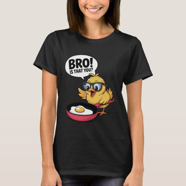 Camiseta Irmão é Você Frango Engraçado Ovo Rir Diversão Com (Frente)