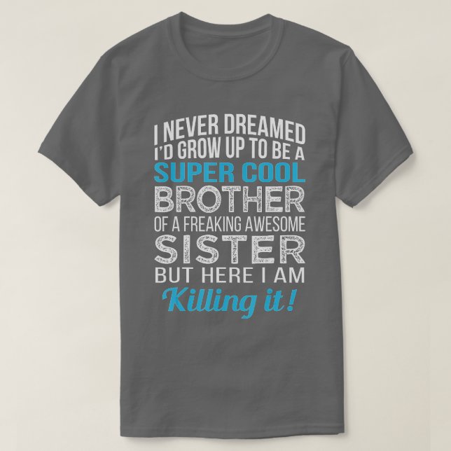 Camiseta Irmão Engraçado Presente da Irmã Aniversário (Frente do Design)