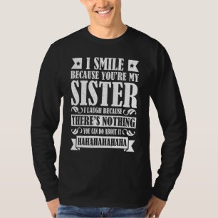 Camiseta Irmão Irmã Correspondente Não Faz Nada Que Você Po