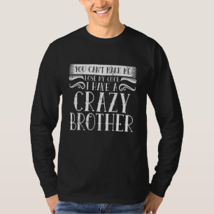Camiseta Irmão Irmã não pode Perder meu Legal Eu tenho uma 