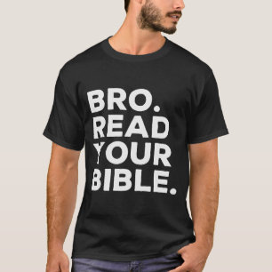 Camiseta Irmão Leia Sua Bíblia Irmão Religião Cristã Fé