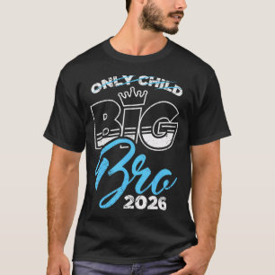 Camiseta Irmão Mais Novo Irmão Mais Velho 2026 Filho Único