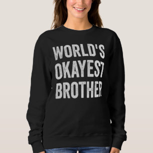 Camiseta Irmão mais Okayest do Mundo