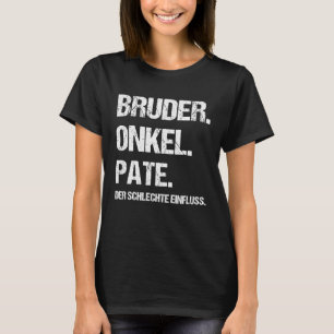 Camiseta Irmão Tio Padrinho O Irmão Má Influência