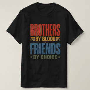 Camiseta Irmãos Pelo Sangue Amigos Por Escolha