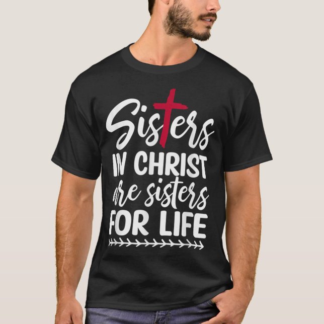 Camiseta Irmãs em Cristo são Irmãs para a Vida (Frente)