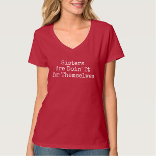 Camiseta Irmãs Estão Fazendo Isso por Si Mesmas - Mulher Fo