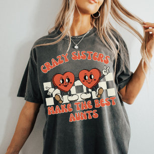Camiseta Irmãs Loucas Fazem as Melhores Tias Tia Engraçad