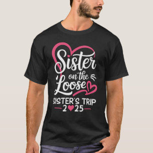 Camiseta Irmãs Na Viagem Das Irmãs Perdidas Em 2025