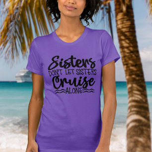 Camiseta Irmãs não deixam as irmãs cruzarem sozinhas