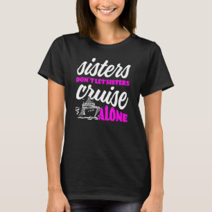 Camiseta Irmãs Não Deixam Irmãs Cruzeiros Sozinhas Férias C