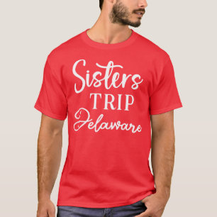 Camiseta Irmãs Trip Delaware