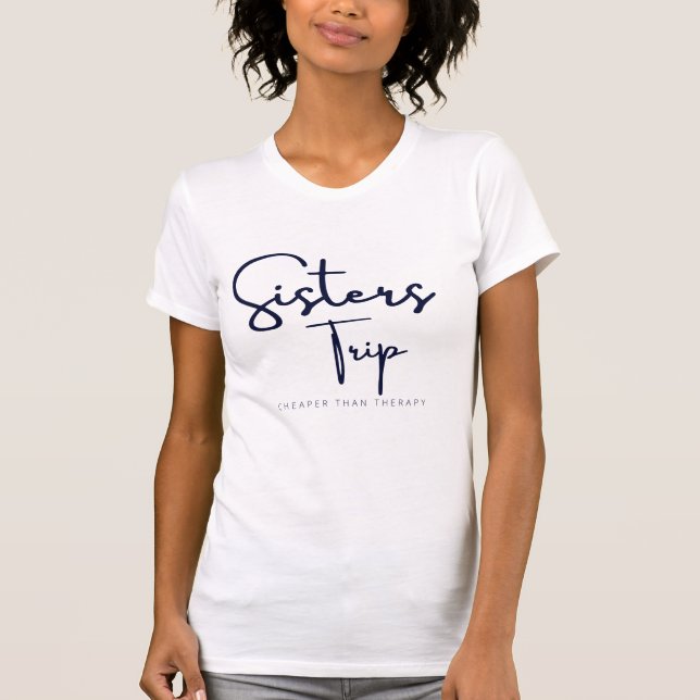 Camiseta Irmãs Trip Mais Baratas Que A Terapia (Frente)