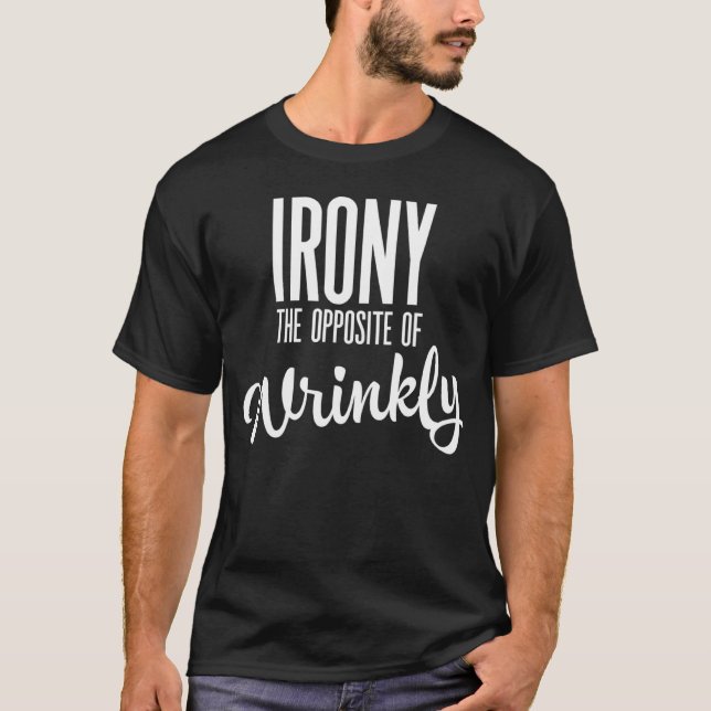 Camiseta Ironia é o oposto de enrugada (Frente)