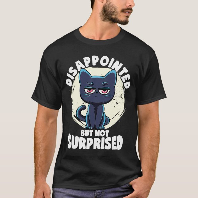 Camiseta Ironia Por Gato E Sarc Desapontada, Mas Não Surpre (Frente)