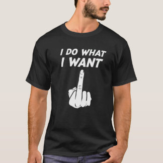 Camiseta Ironia Sarcasiana Ofensiva Eu Faço O Que Eu Quero