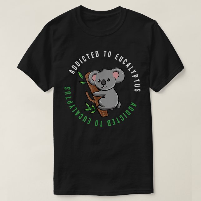 Camiseta Irônico Dizendo "Eucalyptus Australian Koala Bear" (Frente do Design)