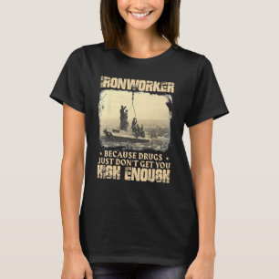 Camiseta Ironworker Te Entra Alto O Suficiente - metalúrgic