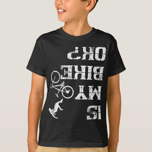 Camiseta Is My Bike Ok Cycling Stunt Accident Crash (Frente)