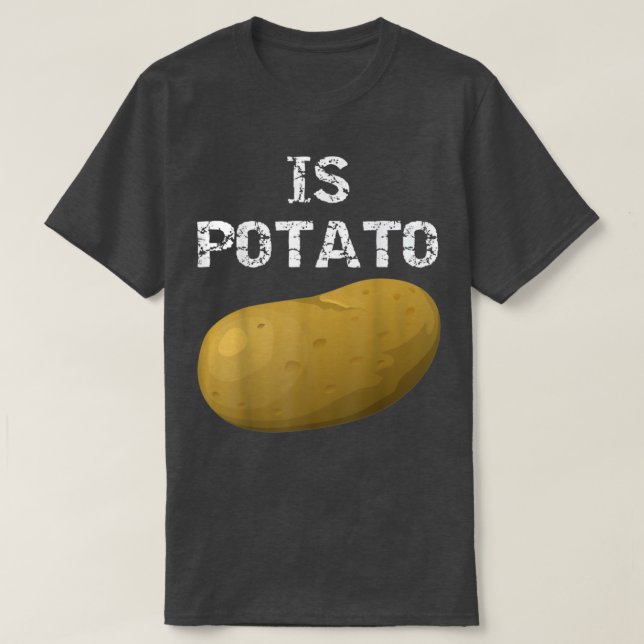 Camiseta Is Potato In Television As Seen On Late Night - Is (Frente do Design)
