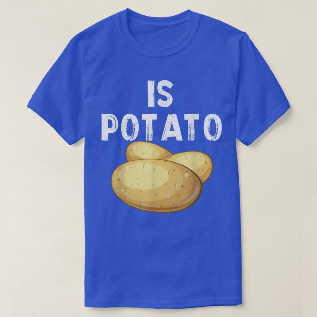 Camiseta Is PotatoAs Seen On Late Night Television 449 (Frente do Design)