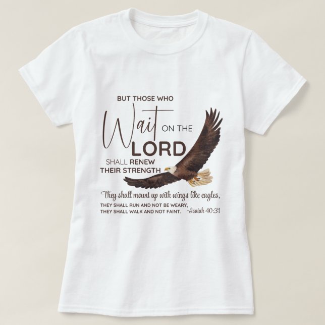 Camiseta Isaiah 40:31 Aqueles que Esperam na Escritura do S (Frente do Design)