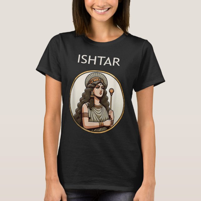 Camiseta Ishtar Mesopotâmia Deusa Do Amor E Da Guerra (Frente)
