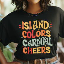 "Island Colors and Carnival Cheers", Carnaval de T