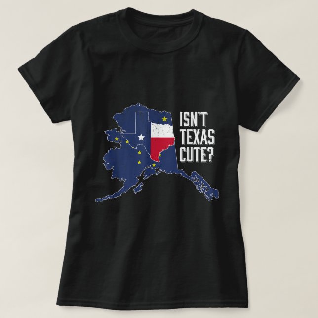 Camiseta Isnt Texas Cute Alaska Home AK Design (Frente do Design)