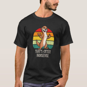 Camiseta Isso é Absurdo de Lontra Humor de Amante de Lontra
