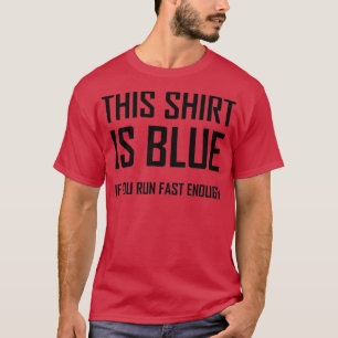 Camiseta Isso É Azul Se Você Física Engraçada O Suficiente
