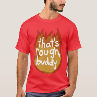 Camiseta Isso é duro, amigo