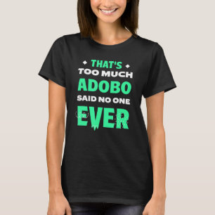 Camiseta Isso é Muito Adobo Humor de Prato Filipino Diverti