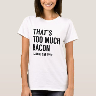 Camiseta Isso é Muito Bacon