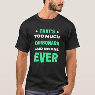 Camiseta Isso é Muito Carbonara Prato de Massa Italiano Div