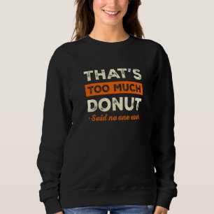 Camiseta Isso é Muito Donut Pastelaria Divertida Humor Donu