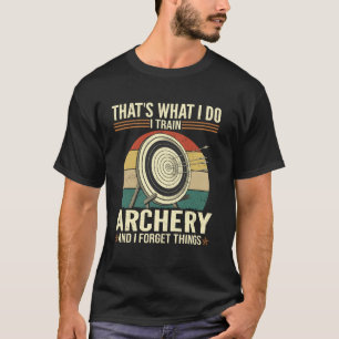 Camiseta Isso É O Que Eu Faço - Divertido Trem Arqueiro E E