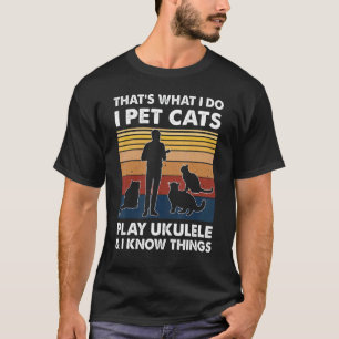 Camiseta Isso É O Que Eu Faço Eu Acaricio Gatos Toco Ukulel