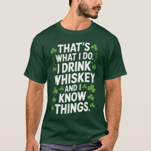Camiseta Isso É O Que Eu Faço Eu Bebo E Eu Sei Das Coisas P