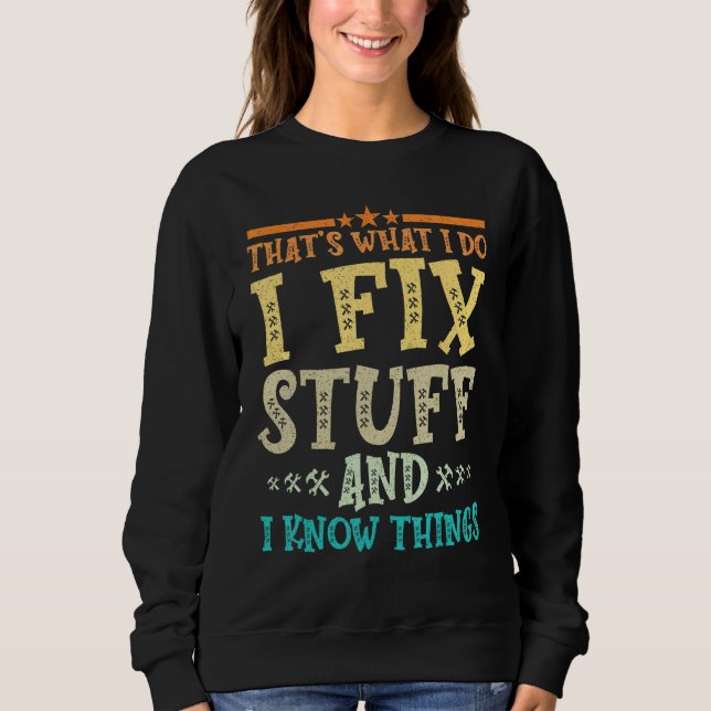 Camiseta Isso É O Que Eu Faço Eu Conserto Coisas E Eu Sei C (Frente)