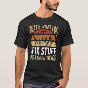 Camiseta Isso É O Que Eu Faço Eu Conserto Coisas E Outras C